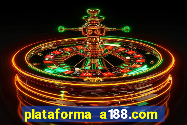 plataforma a188.com paga mesmo